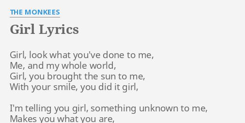 Girl Lyrics By The Monkees Girl Look What You Ve