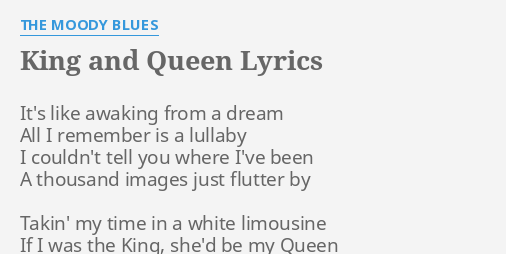 King And Queen Lyrics By The Moody Blues It S Like Awaking From