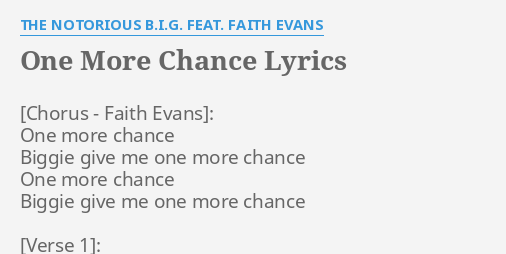 "ONE MORE CHANCE" LYRICS By THE NOTORIOUS B.I.G. FEAT. FAITH EVANS ...