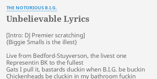 The Notorious B.I.G. Unbelievable (Lyrics) 