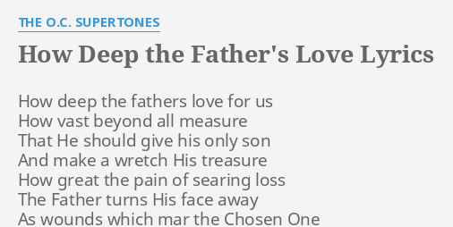 How Deep The Fathers Love 39