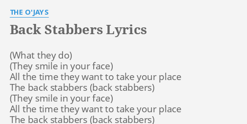 Back Stabbers Lyrics By The O Jays All The Time They