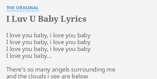 I Luv U Baby Lyrics By The Original I Love You Baby