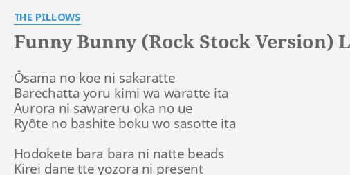 Funny Bunny Rock Stock Version Lyrics By The Pillows Osama No Koe Ni