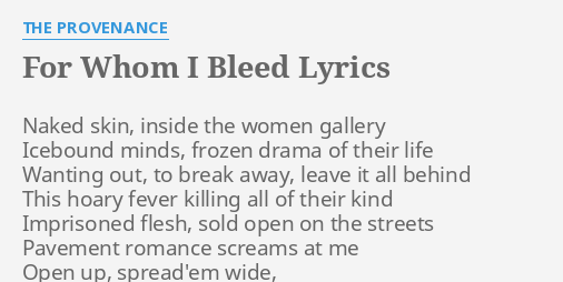 For Whom I Bleed Lyrics By The Provenance Naked Skin Inside The