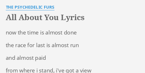 All About You Lyrics By The Psychedelic Furs Now The Time Is