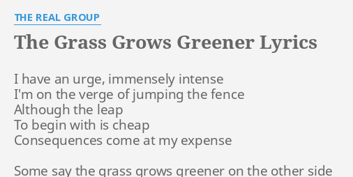 The Grass Grows Greener Lyrics By The Real Group I Have An Urge