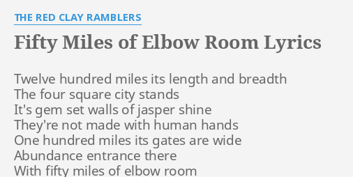 Fifty Miles Of Elbow Room Lyrics By The Red Clay Ramblers