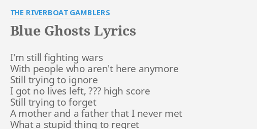 riverboat gamblers blue ghosts lyrics