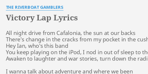 riverboat gamblers victory lap lyrics