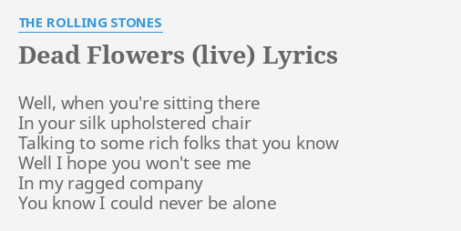 rolling stones send me dead flowers lyrics