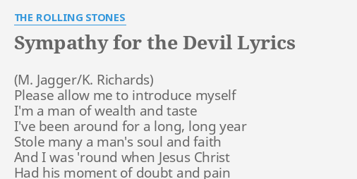 SYMPATHY FOR THE DEVIL" LYRICS by THE STONES: Please allow me to...