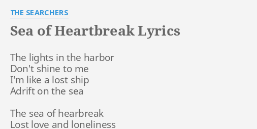 the searchers sea of heartbreak lyrics