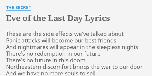 Eve Of The Last Day Lyrics By The Secret These Are The Side