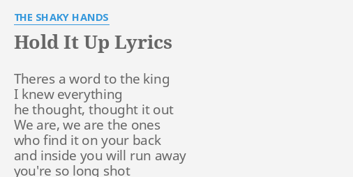 hold-it-up-lyrics-by-the-shaky-hands-theres-a-word-to