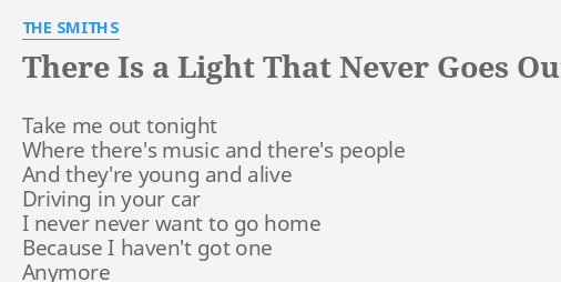 Lyrics for There Is A Light That Never Goes Out by The Smiths