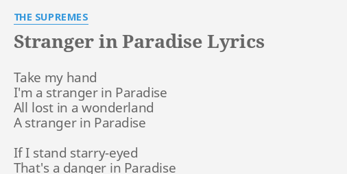 stranger-in-paradise-lyrics-by-the-supremes-take-my-hand-i-m