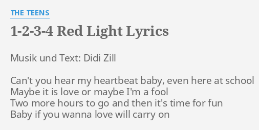 1 2 3 4 Red Light Lyrics By The Teens Musik Und Text Didi