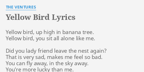 yellow-bird-lyrics-by-the-ventures-yellow-bird-up-high