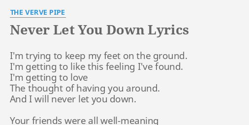 Never Let You Down Lyrics By The Verve Pipe I M Trying To Keep