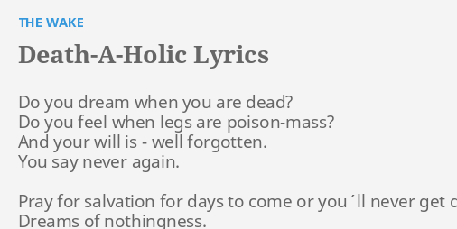 Death A Holic Lyrics By The Wake Do You Dream When