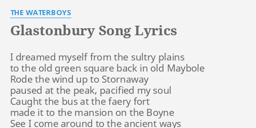 Glastonbury Song Lyrics By The Waterboys I Dreamed Myself From