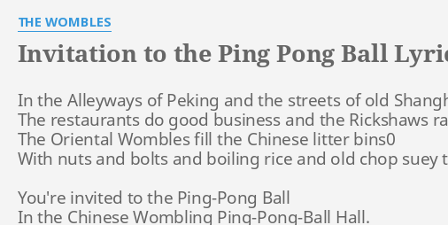 Invitation To The Ping Pong Ball Lyrics By The Wombles In The