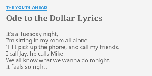 Ode To The Dollar Lyrics By The Youth Ahead It S A Tuesday