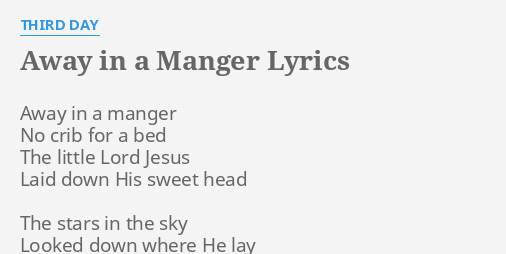 Away In A Manger Lyrics By Third Day Away In A Manger