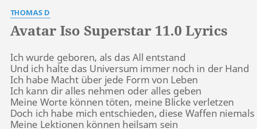 Avatar Iso Superstar 11 0 Lyrics By Thomas D Ich Wurde Geboren Als