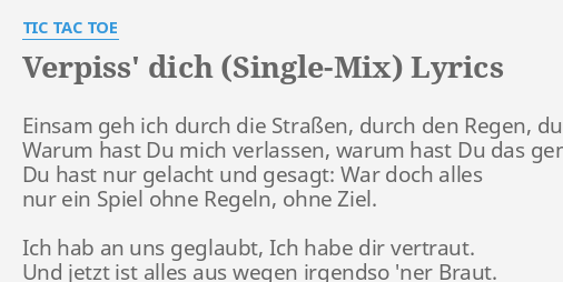 Verpiss Dich Single Mix Lyrics By Tic Tac Toe Einsam Geh Ich Durch Official tic tac toe website: verpiss dich single mix lyrics by