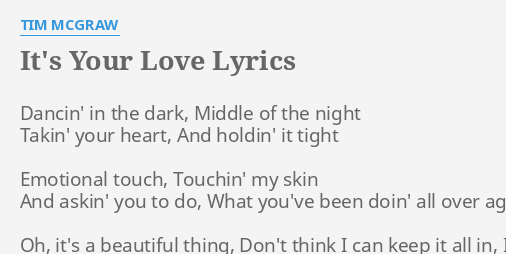 It S Your Love Lyrics By Tim Mcgraw Dancin In The Dark