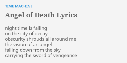 Angel Of Death Lyrics By Time Machine Night Time Is Falling