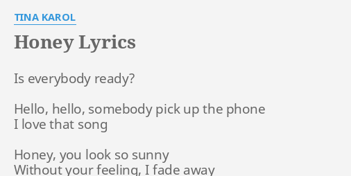 Honey Lyrics By Tina Karol Is Everybody Ready Hello