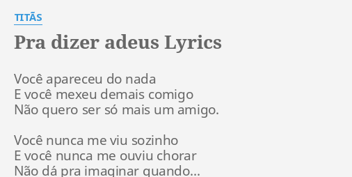 Letra da música Pra dizer adeus - Titãs