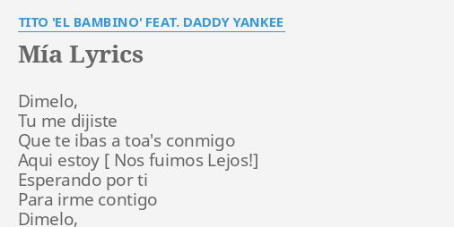 Mia Lyrics By T O El Bambino Feat Daddy Yankee Dimelo Tu Me Dijiste