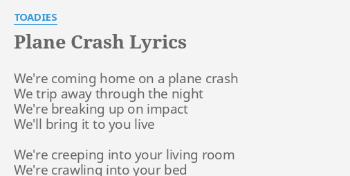 plane-crash-lyrics-by-toadies-we-re-coming-home-on