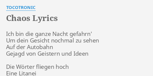Chaos Lyrics By Tocotronic Ich Bin Die Ganze