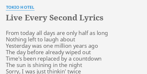 Live Every Second Lyrics By Tokio Hotel From Today All Days