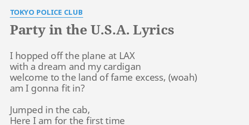 Party In The U S A Lyrics By Tokyo Police Club I Hopped Off The