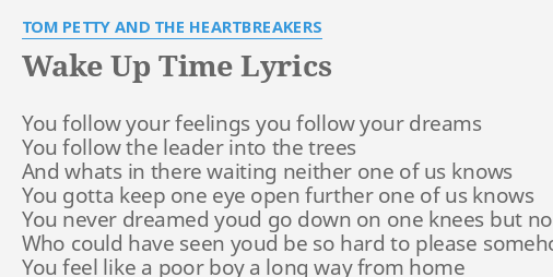 wake-up-time-lyrics-by-tom-petty-and-the-heartbreakers-you-follow