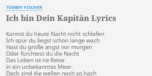 Ich Bin Dein Kapitan Lyrics By Tommy Fischer Kannst Du Heute Nacht