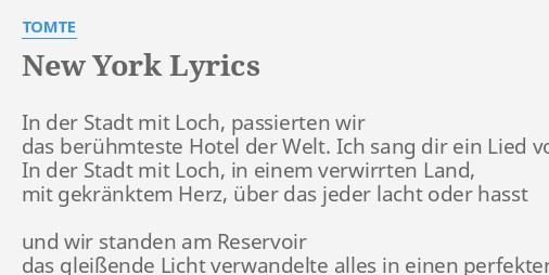 New York Lyrics By Tomte In Der Stadt Mit