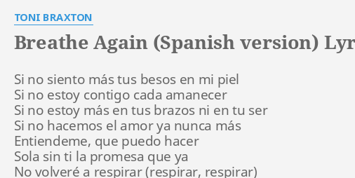 Breathe Again Spanish Version Lyrics By Toni Braxton Si - 