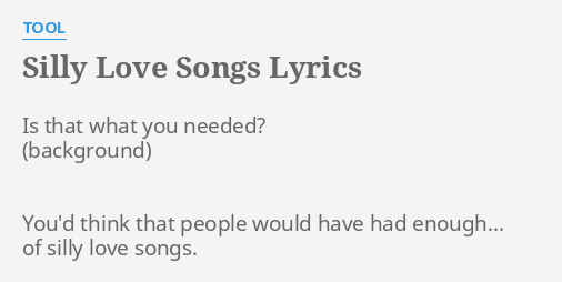 silly-love-songs-lyrics-by-tool-is-that-what-you