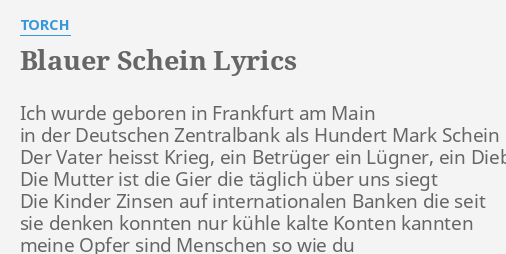 Blauer Schein Lyrics By Torch Ich Wurde Geboren In