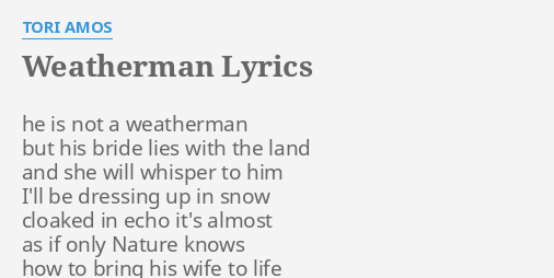 weatherman-lyrics-by-tori-amos-he-is-not-a