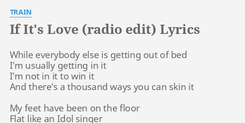 If Its Love Radio Edit Lyrics By Train While Everybody