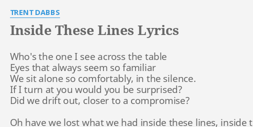 Inside These Lines Lyrics By Trent Dabbs Who S The One I