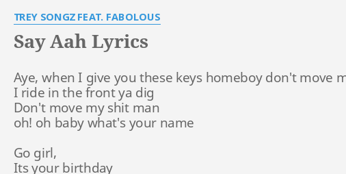Say h Lyrics By Trey Songz Feat Fabolous Aye When I Give